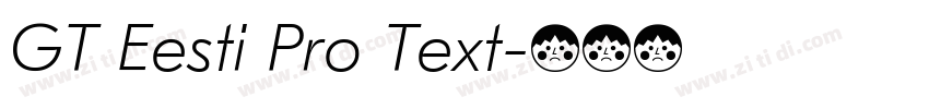 GT Eesti Pro Text字体转换